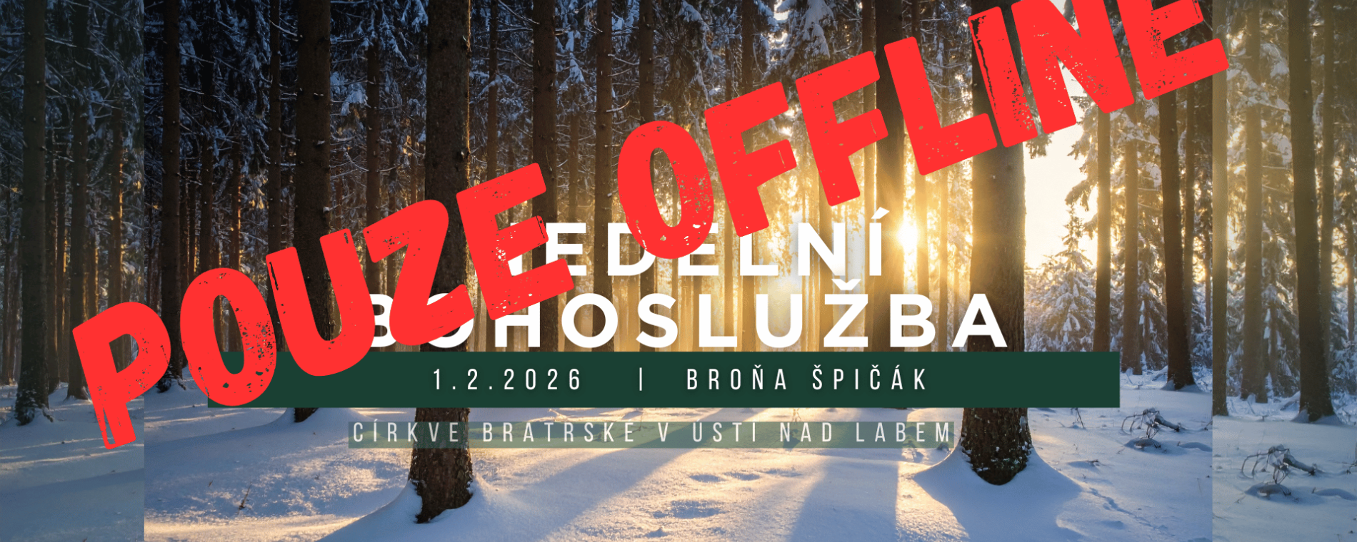 NEDĚLNÍ BOHOSLUŽBA pouze offline