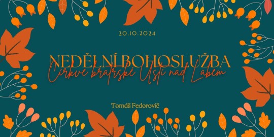 Nedělní bohoslužba 20.10.2024