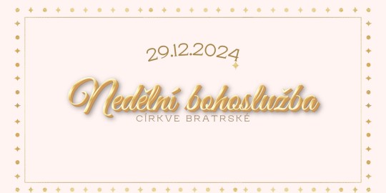 Nedělní bohoslužba 29.12.2025