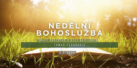 Nedělní bohoslužba 9.8.2026