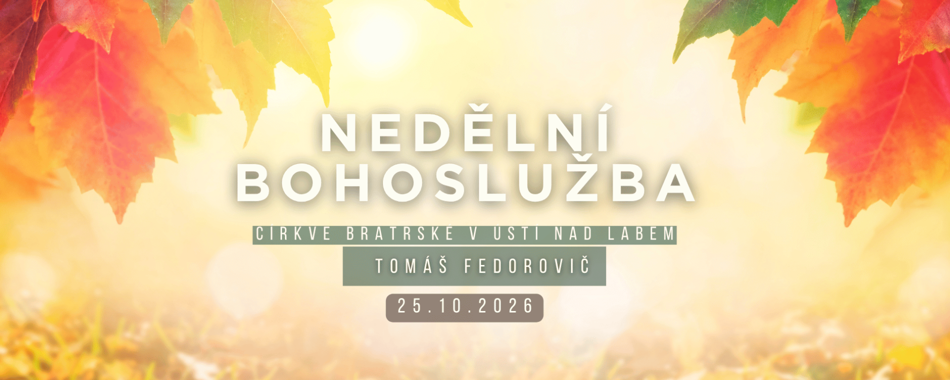 Nedělní bohoslužba 25.10.2026